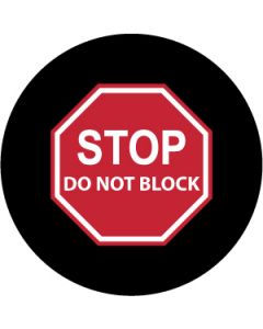 "Stop, Do Not Block" Sign | Gobo Projector Safety Sign